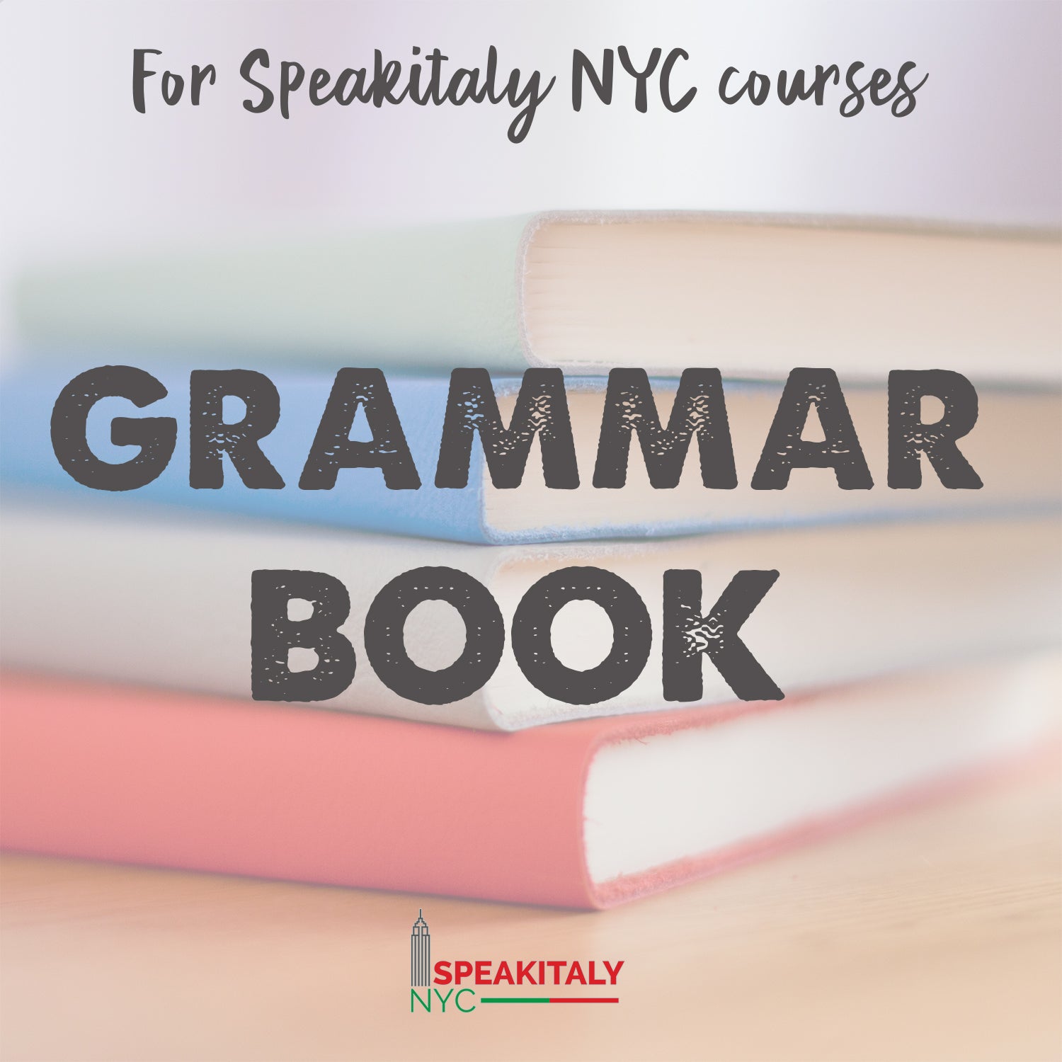 Grammar Book for Speakitaly NYC Classes 1