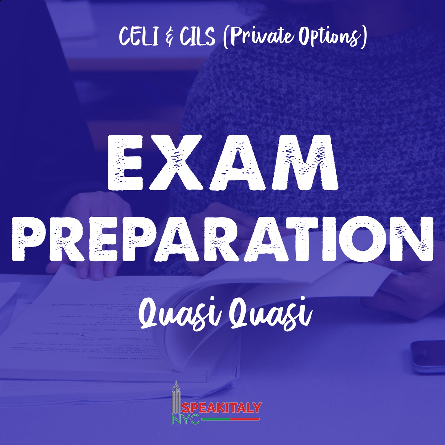 Exam Preparation (CELI, CILS) Private Options - Quasi Quasi
